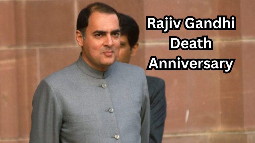 Rajiv Gandhi की 34वीं पुण्यतिथि