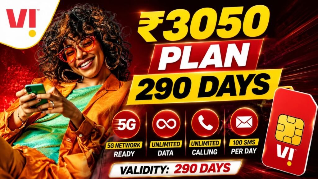 Vi का नया ₹3,050 रिचार्ज प्लान लॉन्च, 290 दिनों की वैधता के साथ मिलेगा अनलिमिटेड डेटा और कॉलिंग